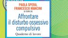 Affrontare il DOC, un Quaderno di Lavoro: a cura di Paola Spera e Francesco Mancini – Recensione del libro