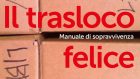 Il trasloco felice. Manuale di sopravvivenza (2021) di Ludovica Amat – Recensione del libro