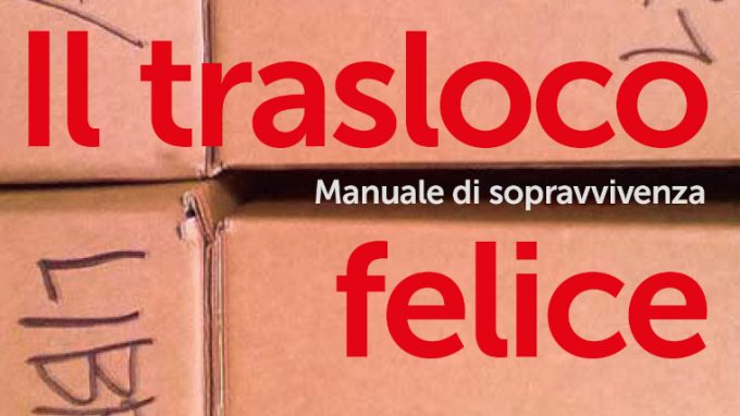 Il trasloco felice. Manuale di sopravvivenza (2021) di Ludovica Amat – Recensione del libro