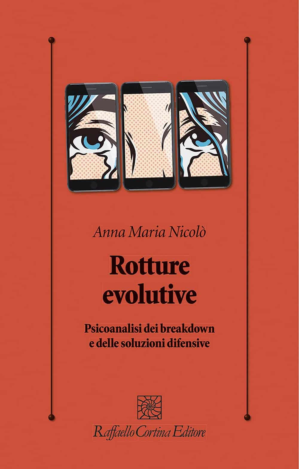 Rotture evolutive (2021) di Anna Maria Nicolo - Recensione del libro