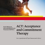 ACT Acceptance and Commitment Therapy (2020) - Recensione