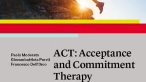 ACT Acceptance and Commitment Therapy (2020) - Recensione