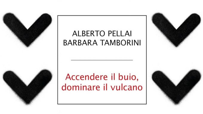 Accendere il buio, Dominare il vulcano (2021) di A. Pellai e B. Tamborini – Recensione del libro