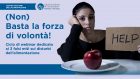 Disturbi alimentari e falsi miti da sfatare: (non) Basta la forza di volontà! – REPORT e VIDEO dall’evento del CIPda di Milano