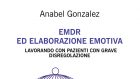 EMDR ed Elaborazione Emotiva. Lavorando con pazienti con grave disregolazione (2021) di Anabel Gonzalez – Recensione