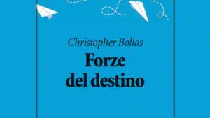 Forze del destino (2021) di Christopher Bollas - Recensione del libro