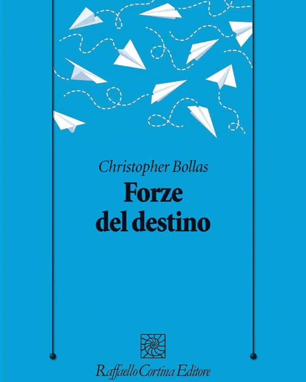 Forze del destino (2021) di Christopher Bollas - Recensione del libro
