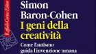 I geni della creatività (2021) di Simon Baron Cohen – Recensione del libro