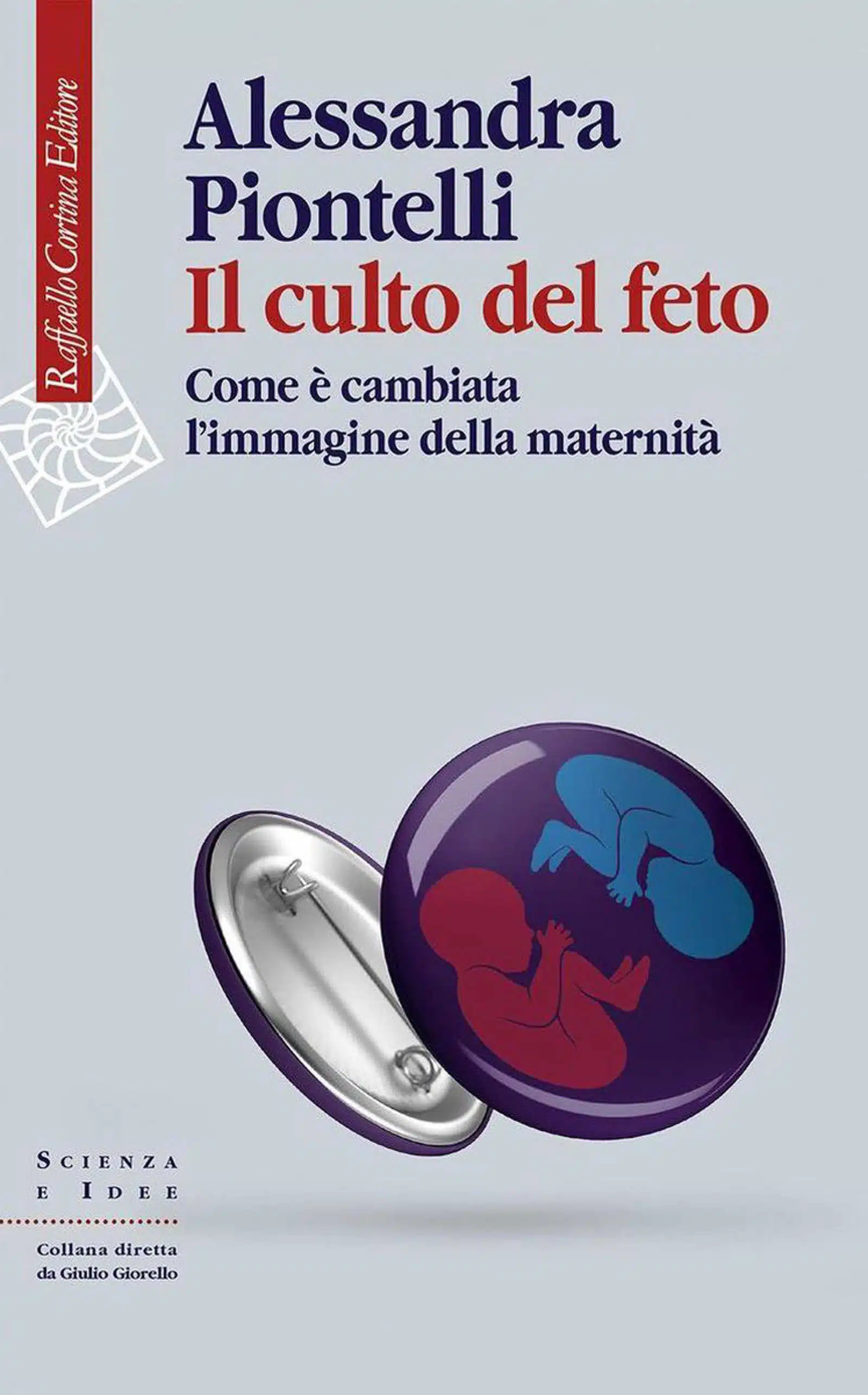 Il culto del feto 2020 di Alessandra Piontelli Recensione del libro Featured