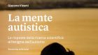 La mente autistica. Le risposte della ricerca scientifica all’enigma dell’autismo (2021) di Giacomo Vivanti – Recensione