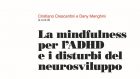 La mindfulness per l’ADHD e i disturbi del neurosviluppo. Applicazione clinica della Meditazione Orientata alla Mindfulness – MOM