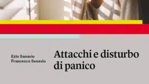 Attacchi e Disturbo di Panico 2019 di E e F Sanavio Recensione Featured