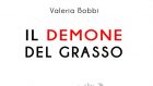Il Demone del Grasso (2021) di Valeria Bobbi – Recensione