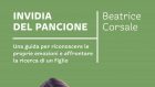 Recensione di: “Invidia del pancione. Una guida per riconoscere le proprie emozioni e affrontare la ricerca di un figlio” di Beatrice Corsale