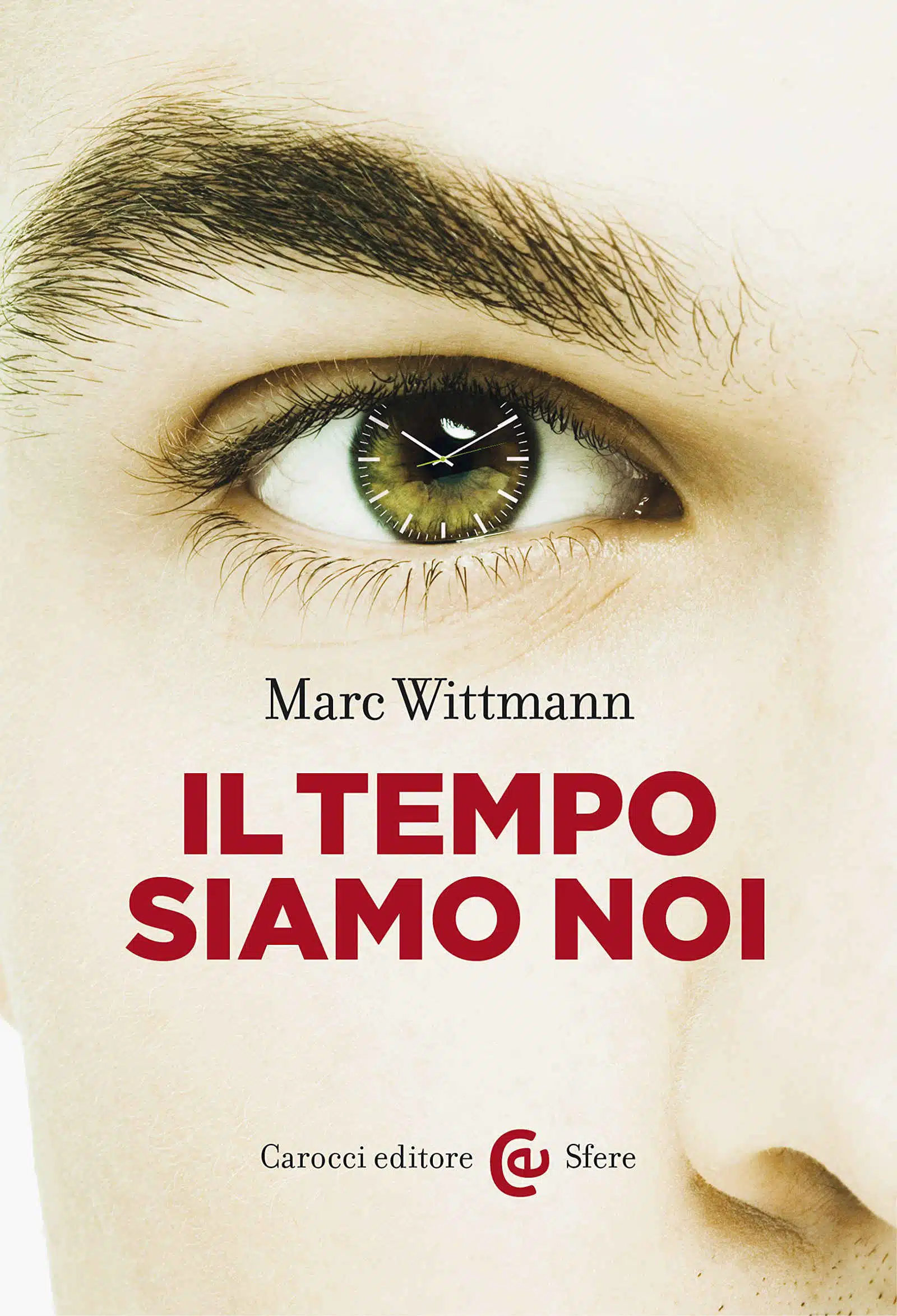 Il tempo siamo noi 2015 di Marc Wittmann Recensione del libro Featured