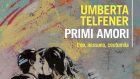Quant’è bello lu primm’ammore… “Primi Amori. Uno, nessuno e centomila” (2021) di Umberta Telfener – Recensione