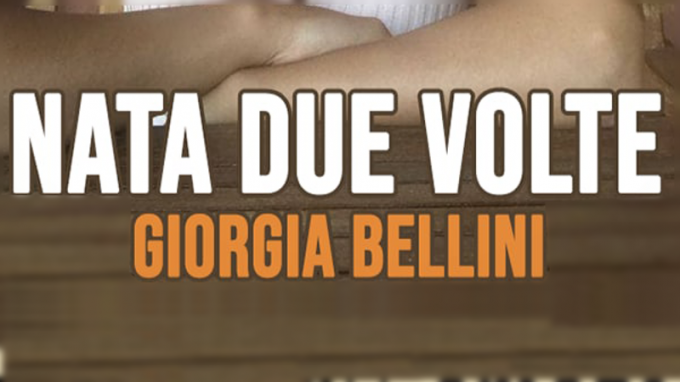 Nata due volte (2021) di Giorgia Bellini – Recensione del libro