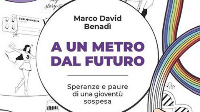 Ad un metro dal futuro (2021) di Marco David Benadì – Recensione del libro