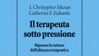 Il terapeuta sotto pressione. Riparare le rotture dell’alleanza terapeutica (2021) di Muran e Eubanks – Recensione