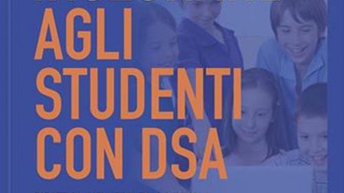 Insegnare agli studenti con DSA (2020) a cura di Fabbri, Rossi e Tironi – Recensione