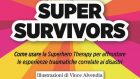 Super Survivors. Come usare la Superhero therapy per affrontare le esperienze traumatiche correlate ai disastri (2021) di Janina Scarlet – Recensione del testo