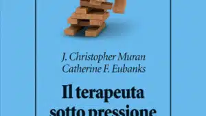 Il terapeuta sotto pressione 2021 di Muran e Eubanks Recensione Featured