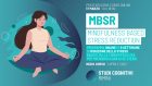 Mindfulness based stress reduction (MBSR) – Programma di 8 settimane di riduzione dello stress basato sulla consapevolezza – Online, 17 Marzo 2022