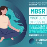 Mindfulness based stress reduction (MBSR) - Programma di 8 settimane di riduzione dello stress basato sulla consapevolezza - Settembre 2022