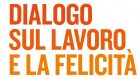 Dialogo sul lavoro e la felicità (2021) di Iacci e Galimberti – Recensione