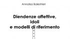 Dipendenze affettive, idoli e modelli di riferimento (2022) – Recensione