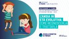L’ansia in età evolutiva – Pratichiamo la Teoria 2022 – WEBINAR