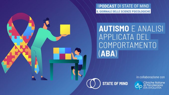 Autismo e Analisi Applicata del Comportamento (ABA) – Podcast State of Mind