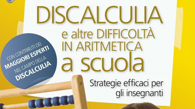 Discalculia e altre difficoltà in aritmetica e a scuola – Recensione
