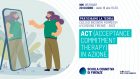 ACT – Pratichiamo la Teoria 2022 – WEBINAR