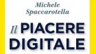 Il piacere digitale (2020) di Michele Spaccarotella – Recensione del libro