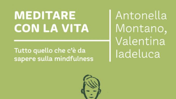 Meditare con la vita (2022) di A. Montano e V. Iadeluca – Recensione