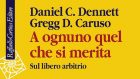 A ognuno quel che si merita (2022) di Dennett e Caruso – Recensione