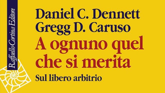 A ognuno quel che si merita (2022) di Dennett e Caruso – Recensione