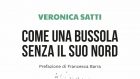 Come una bussola senza il suo Nord (2021) di V. Satti – Recensione