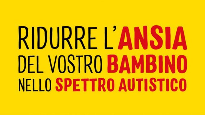 Ridurre l’ansia del vostro bambino nello spettro autistico – Recensione