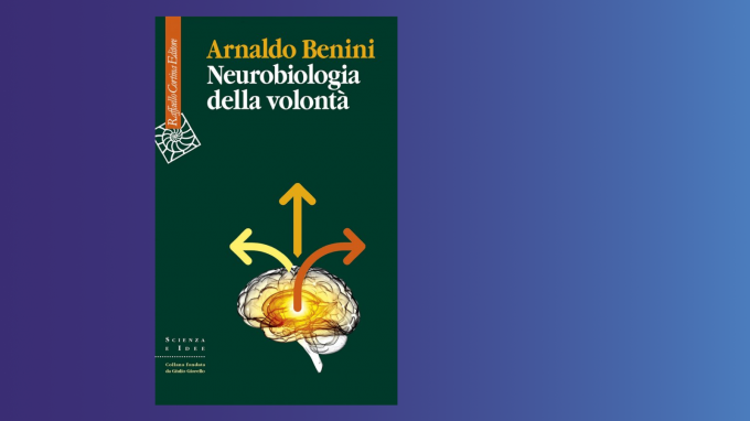Neurobiologia della volontà (2022) di A. Benini – Recensione