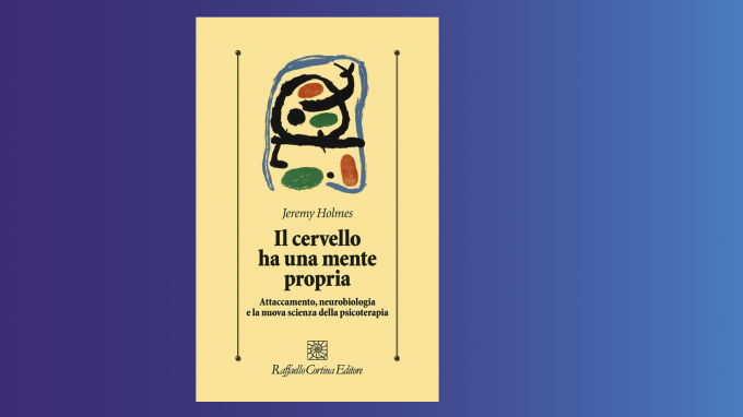Il cervello ha una mente propria (2022): una mappa (meta)teorica per le psicoterapie – Recensione