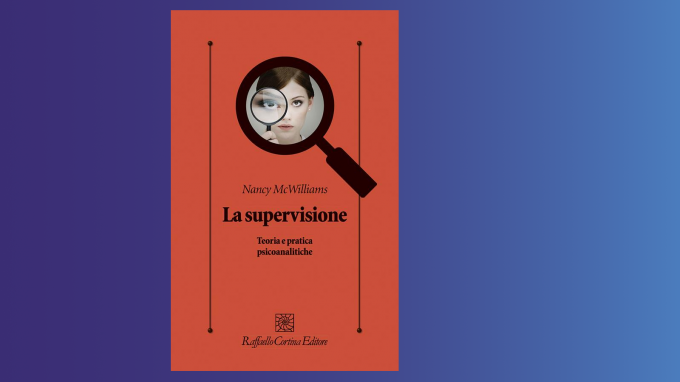 La supervisione (2022) di Nancy McWilliams – Recensione del libro