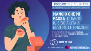 Mangio che mi passa: gestire le emozioni col cibo - Podcast State of Mind