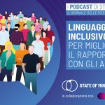 Linguaggio inclusivo - Podcast State of Mind