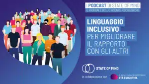 Linguaggio inclusivo - Podcast State of Mind