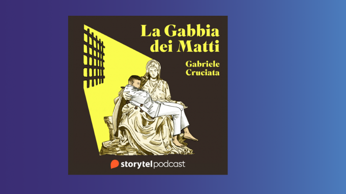 La Gabbia dei Matti – Recensione del Podcast