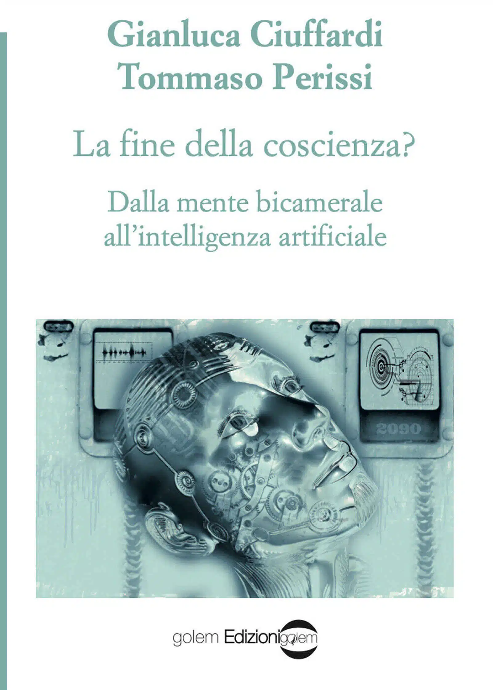 La fine della coscienza? 2022 di Ciuffardi e Perissi Recensione del libro Featured