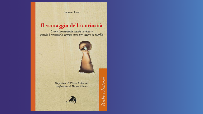 Il vantaggio della curiosità (2021) di Francesca Luzzi – Recensione