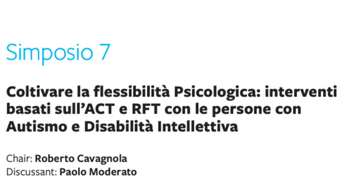 Coltivare la flessibilità psicologica: interventi basati sull’ACT e RFT con le persone con Autismo e Disabilità Intellettiva